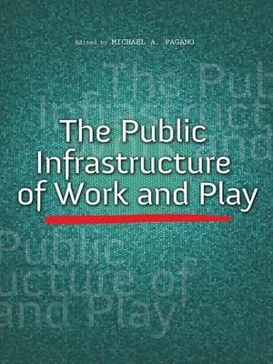 cover image of The Public Infrastructure of Work and Play